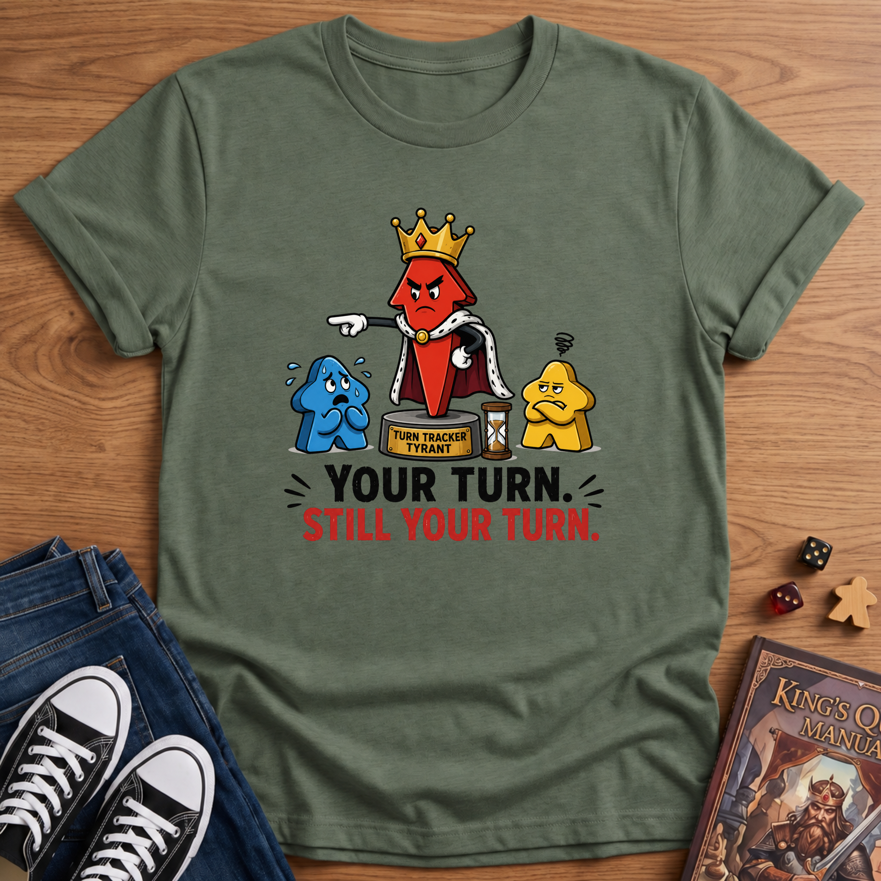 Still Your Turn T-Shirt