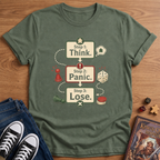 Think. Panic. Lose. T-Shirt