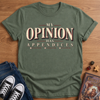 My Opinion T-Shirt