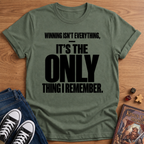 Winning Is Everything T-Shirt