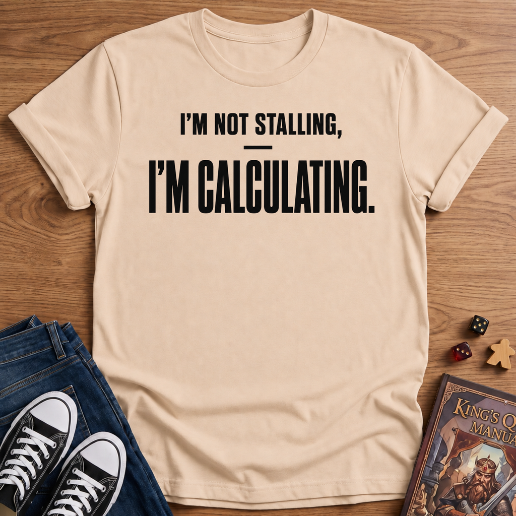 I'm Not Stalling T-Shirt