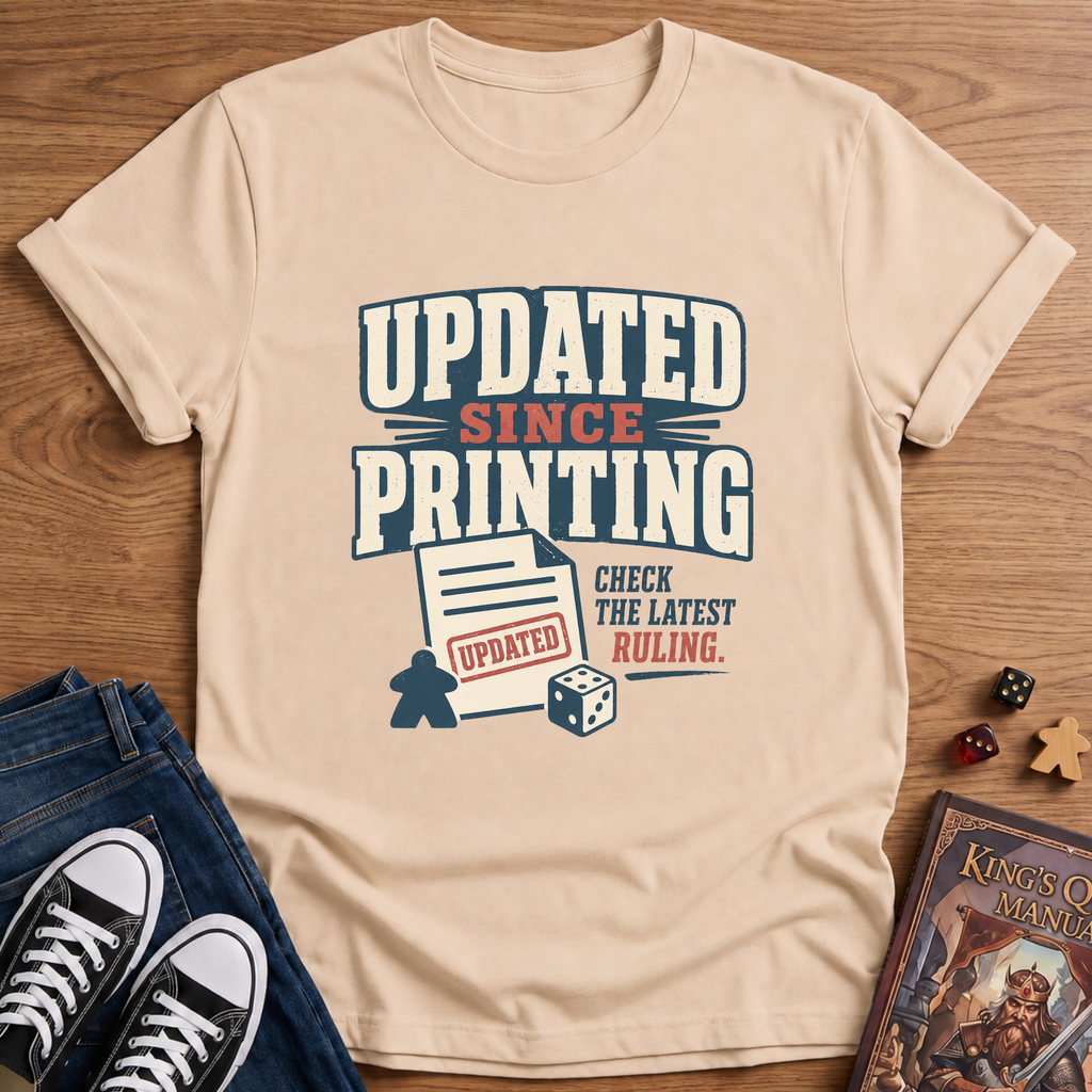 Updated Since Printing T-Shirt