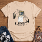 Sleeve It, Respect It  T-Shirt