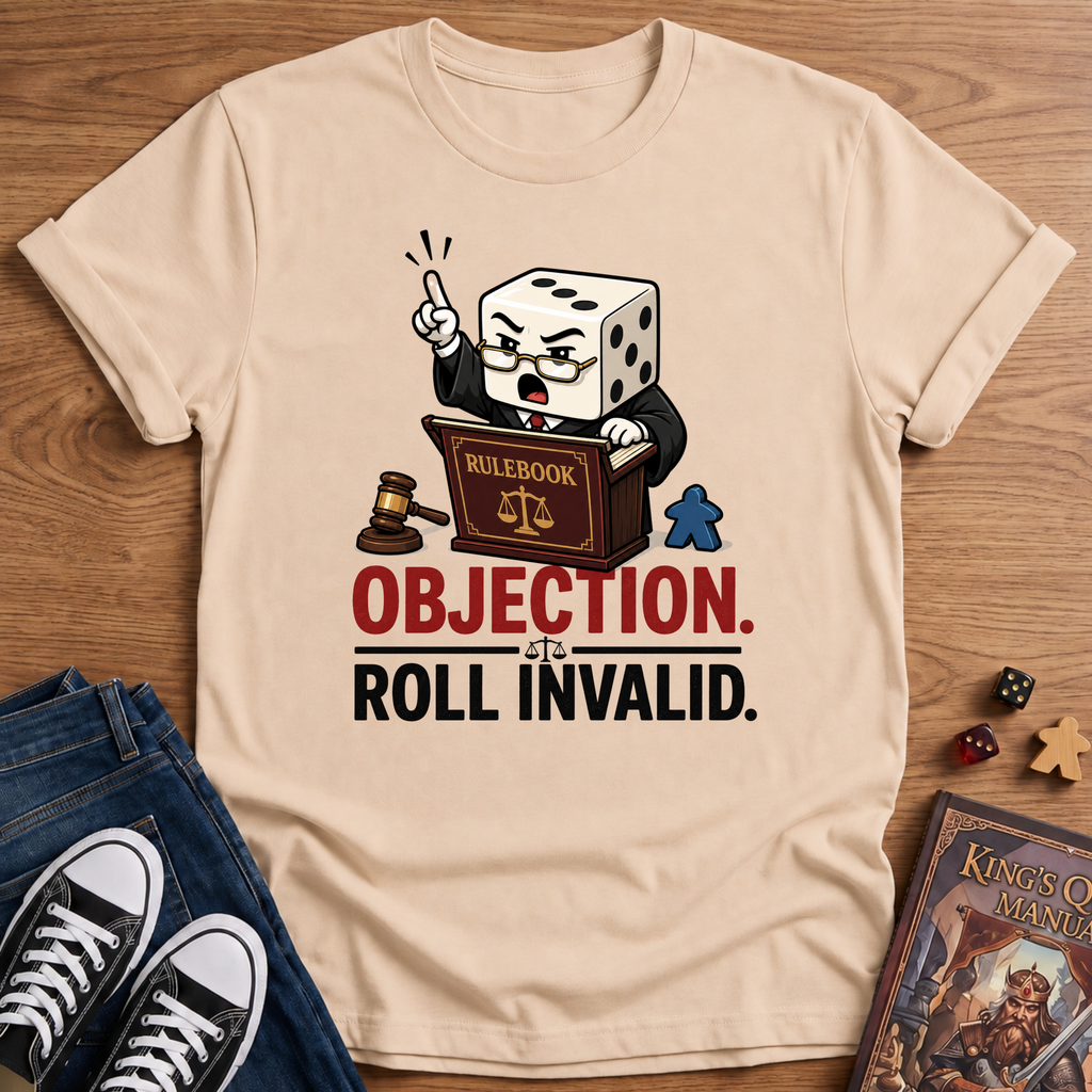 Objection, Roll Invalid T-Shirt