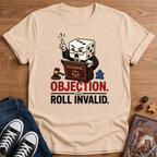Objection, Roll Invalid T-Shirt
