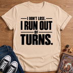 Ran Out T-Shirt