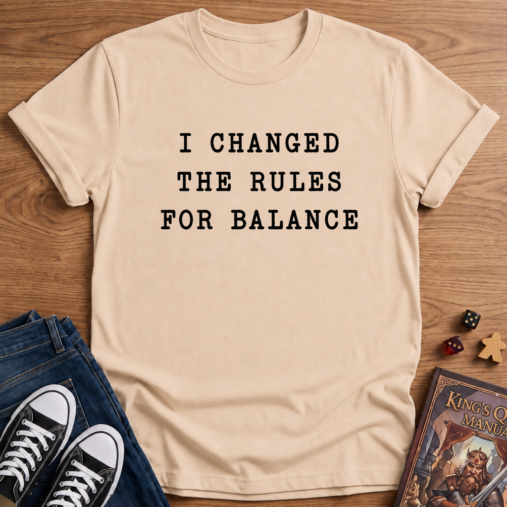I Changed The Rules T-Shirt