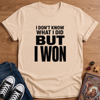 I Won! T-Shirt