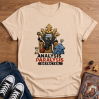Analysis Paralysis Detected T-Shirt