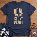Deal Me In T-Shirt