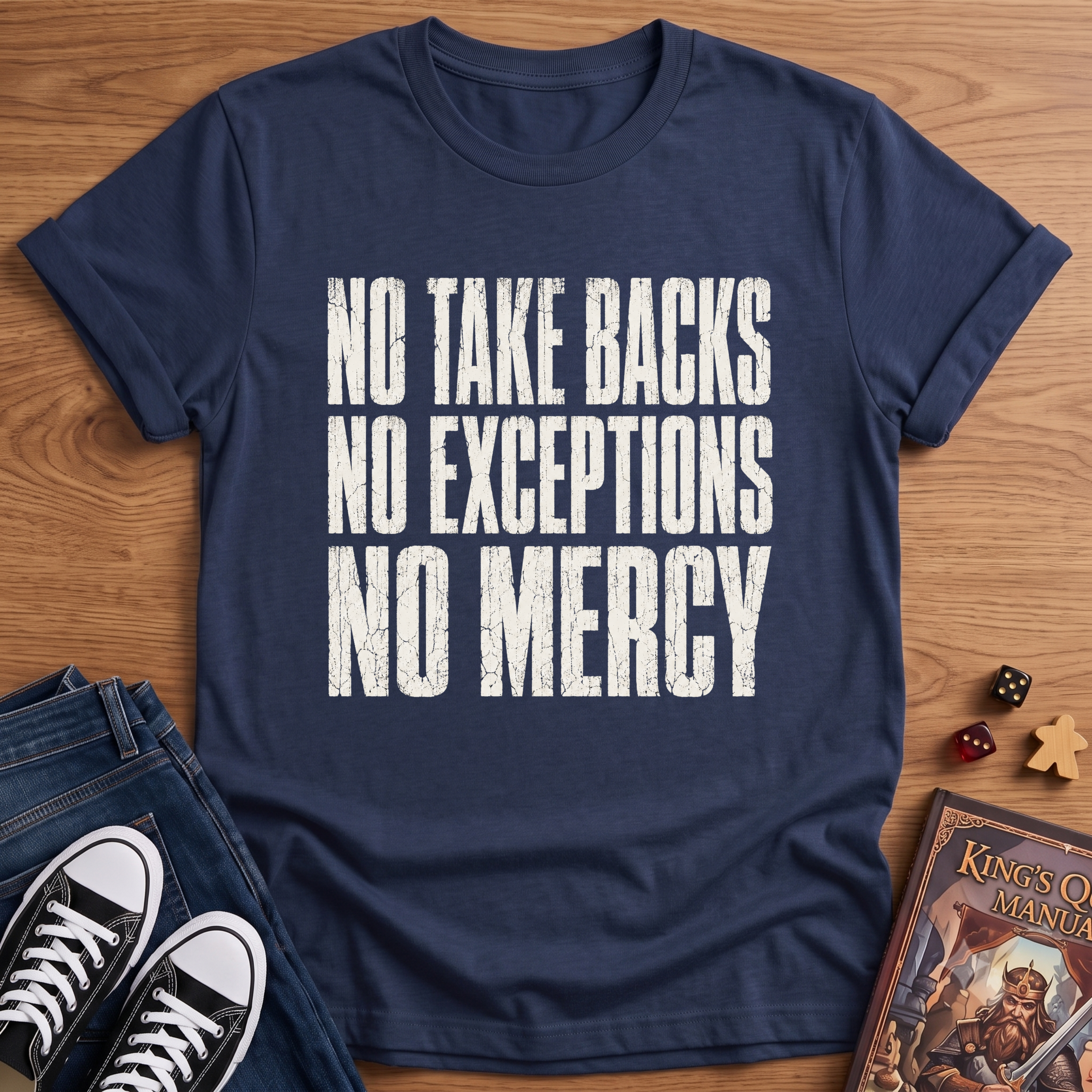 No Take Backsies T-Shirt