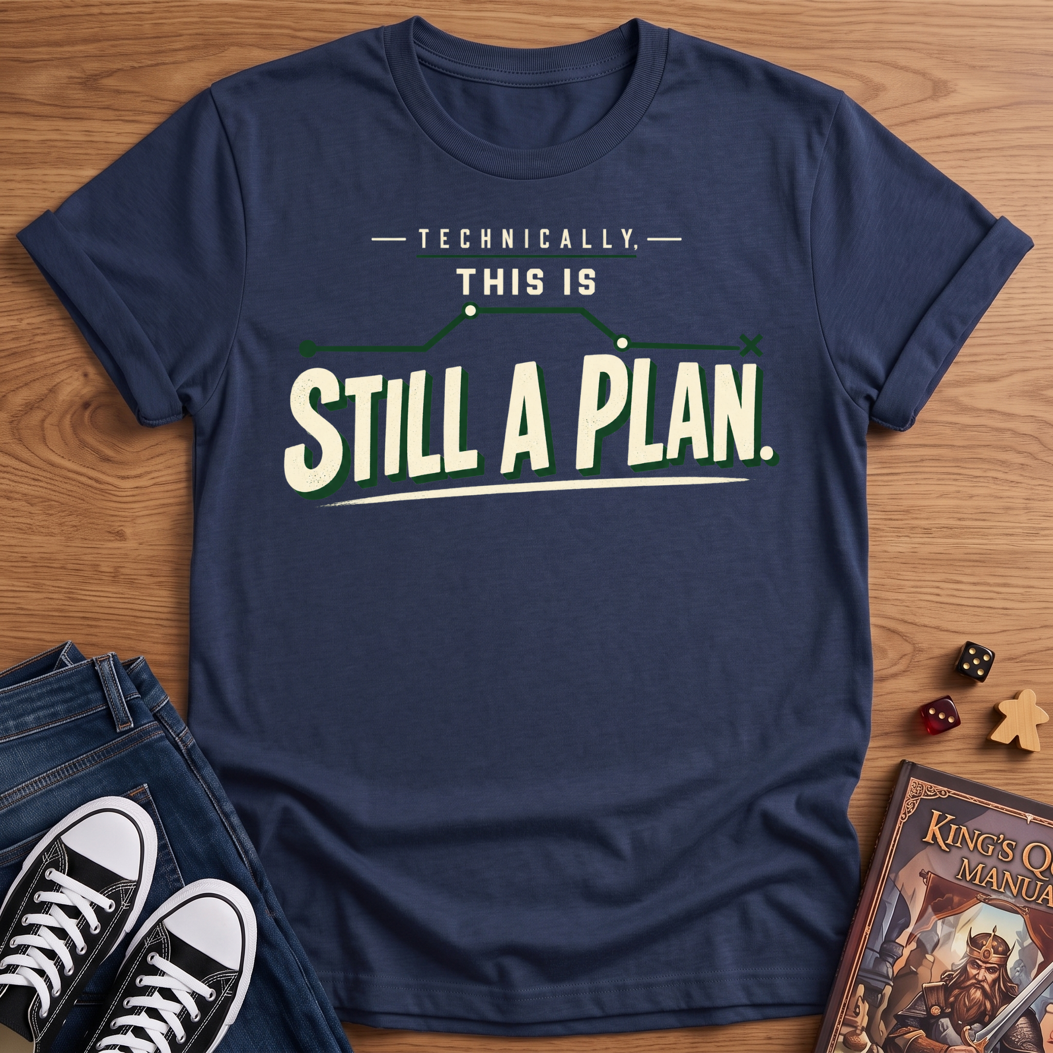 Still A Plan T-Shirt