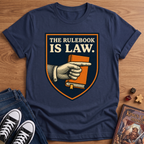 It's The Law T-Shirt