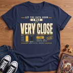 Very Close T-Shirt
