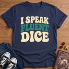 I Speak Fluent Dice T-Shirt