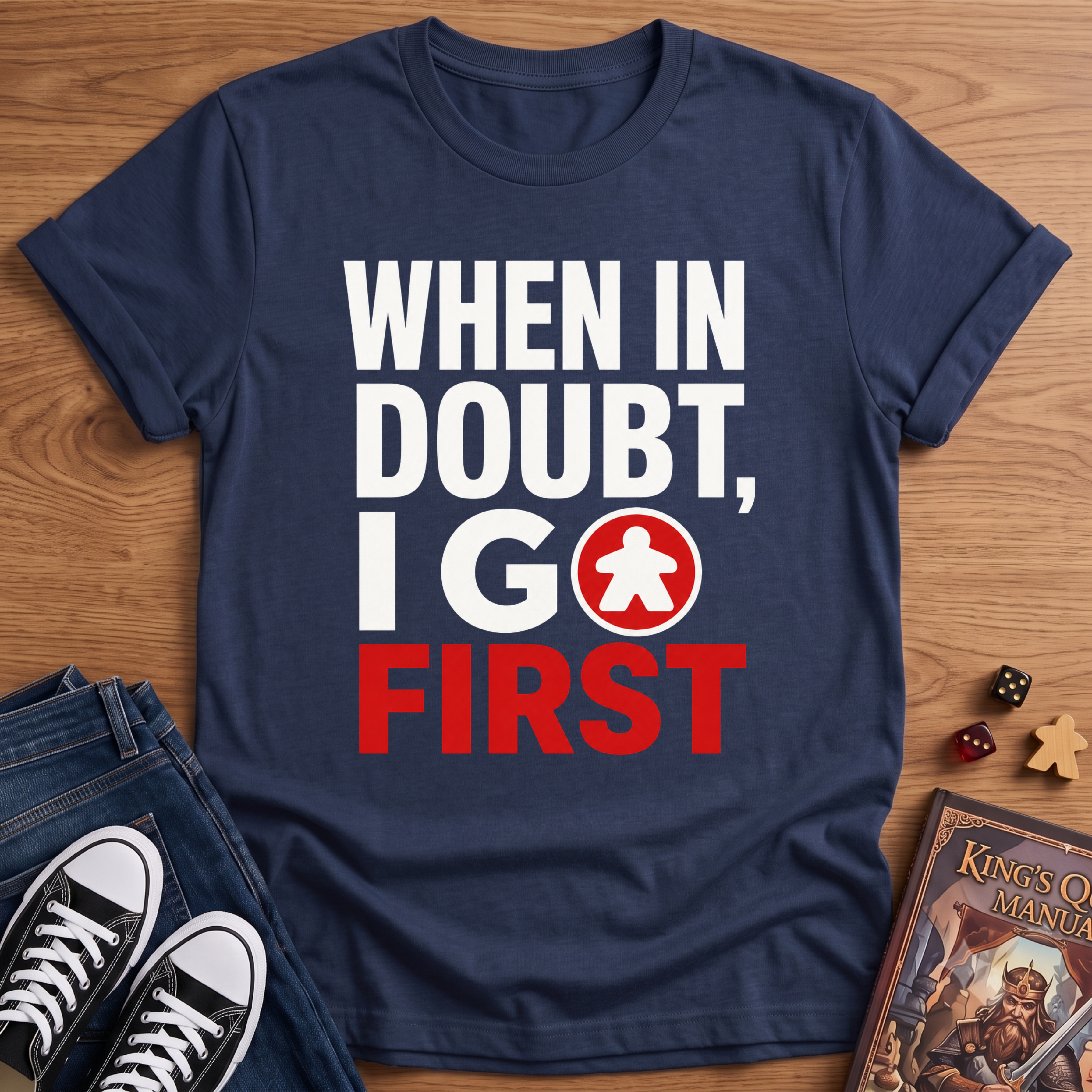 I Go First T-Shirt