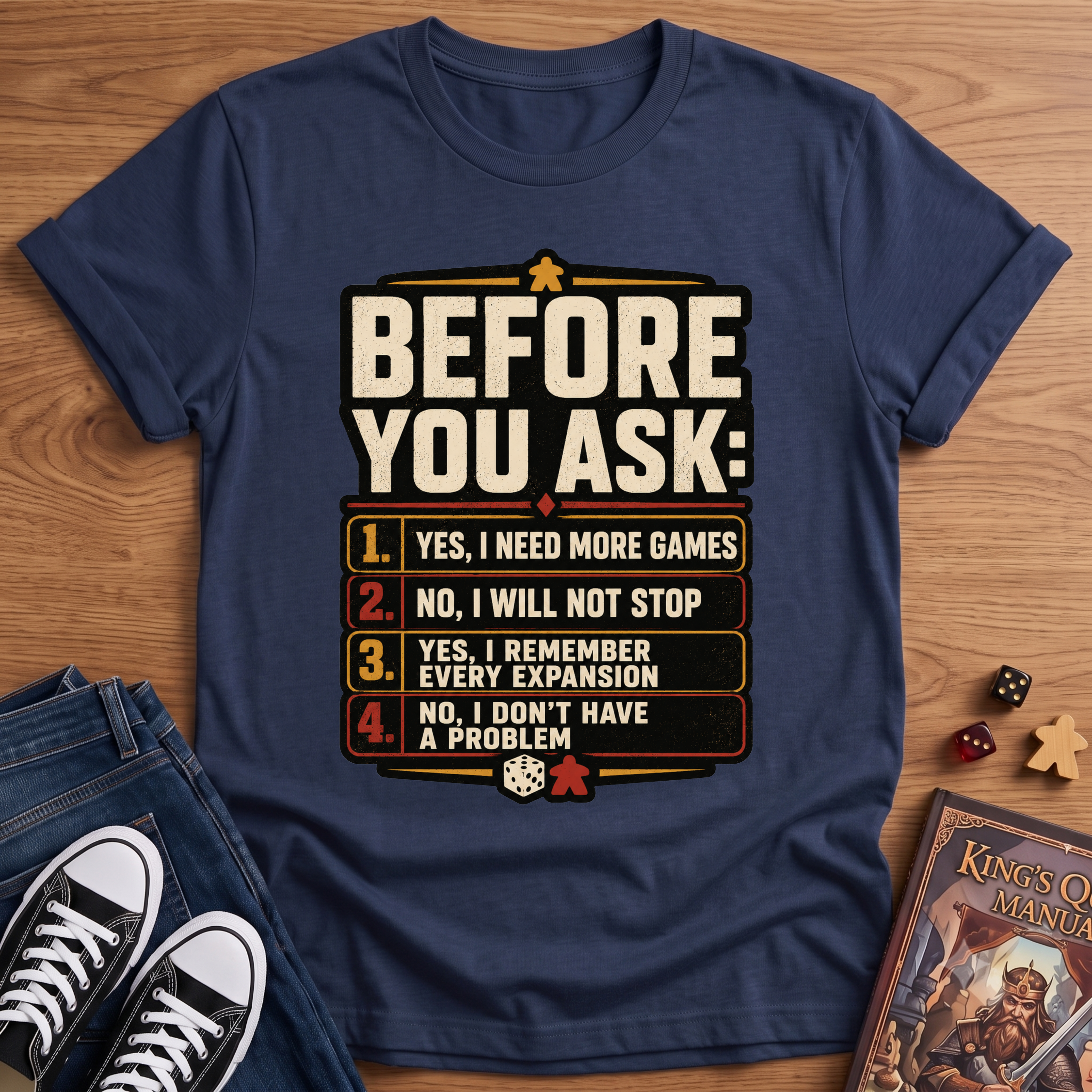 Before You Ask T-Shirt