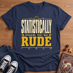 Statistically Rude T-Shirt