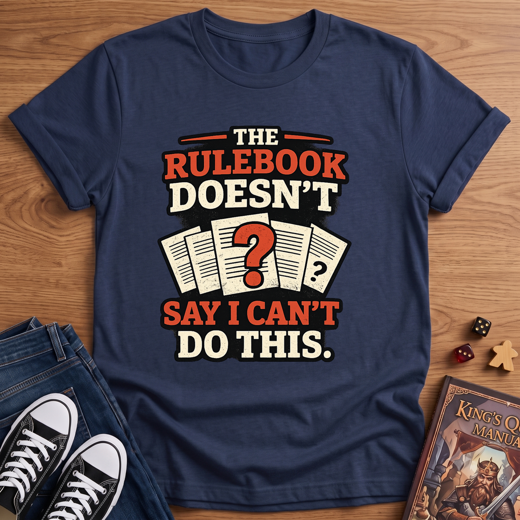 Say I Can't T-Shirt