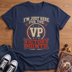 Here For The VP T-Shirt