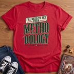 Methodology T-Shirt