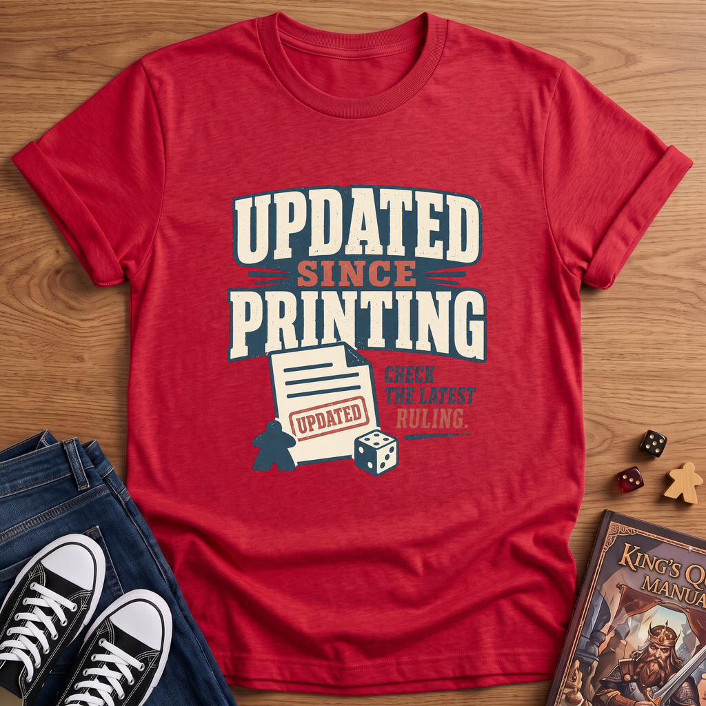 Updated Since Printing T-Shirt