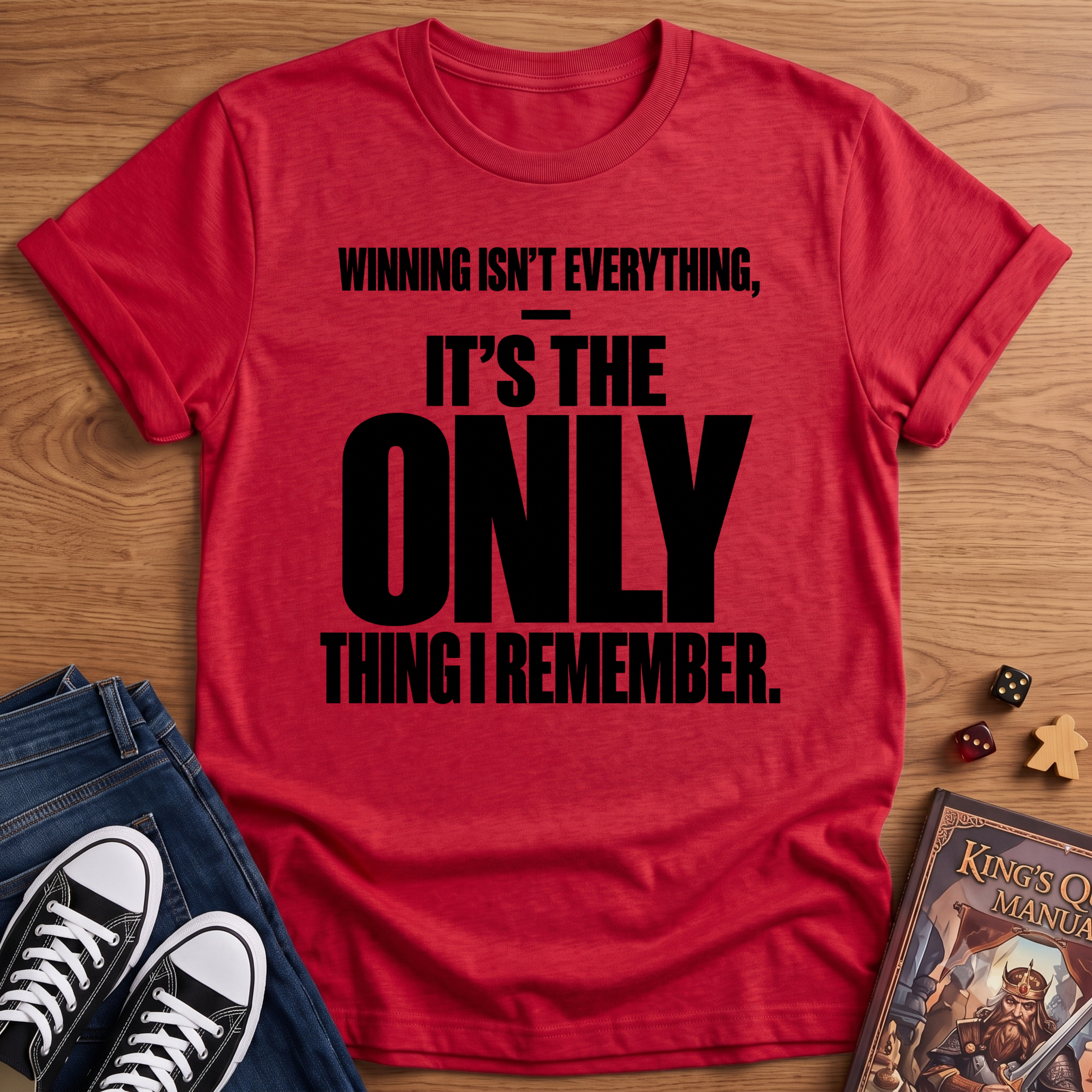 Winning Is Everything T-Shirt