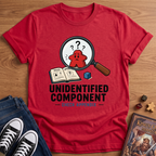 Unidentified Component T-Shirt