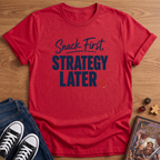 Snack First T-Shirt
