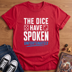 The Dice Have Spoken T-Shirt