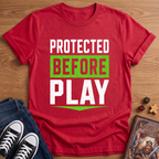 Protected Before Play T-Shirt
