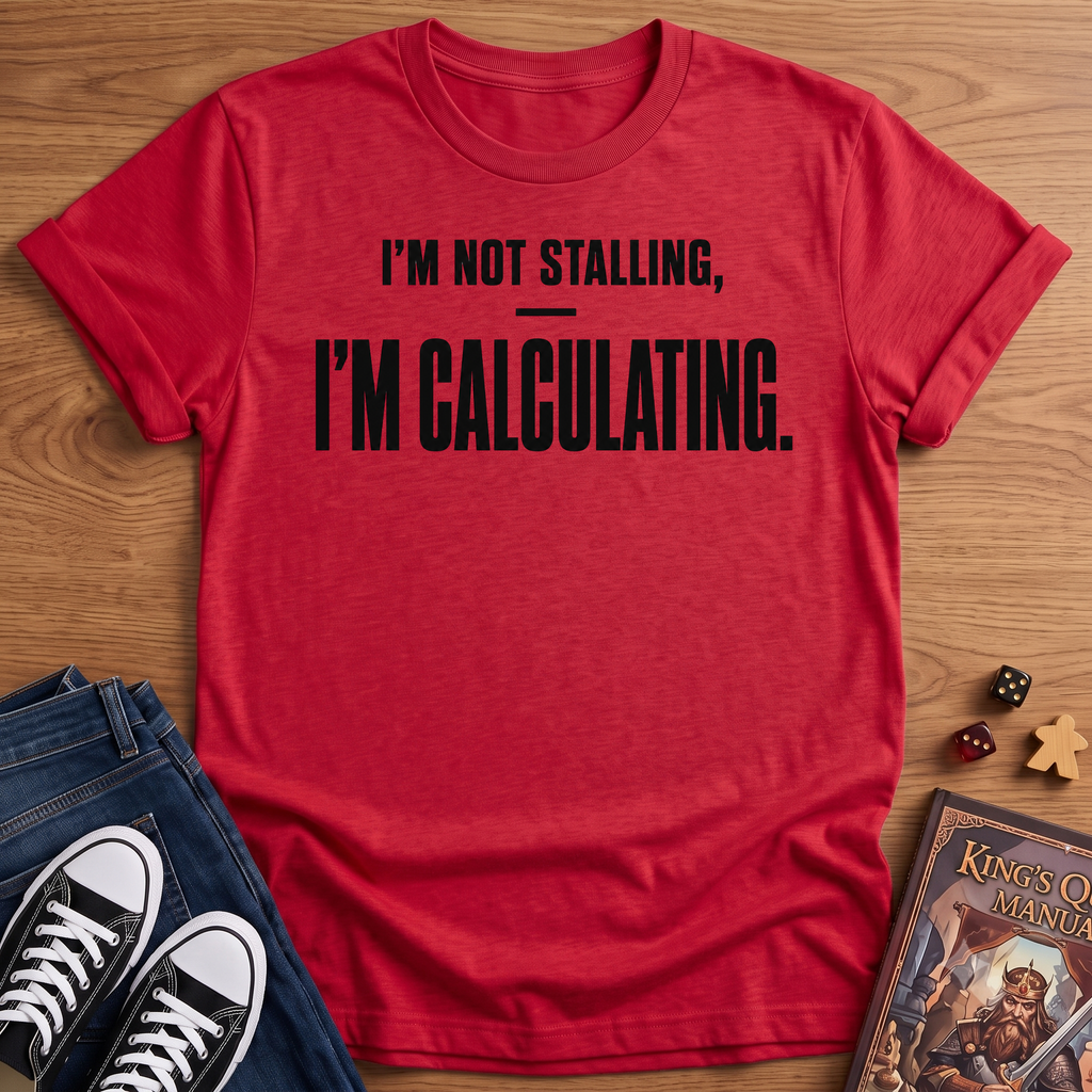 I'm Not Stalling T-Shirt