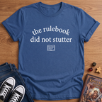 Did Not Stutter T-Shirt