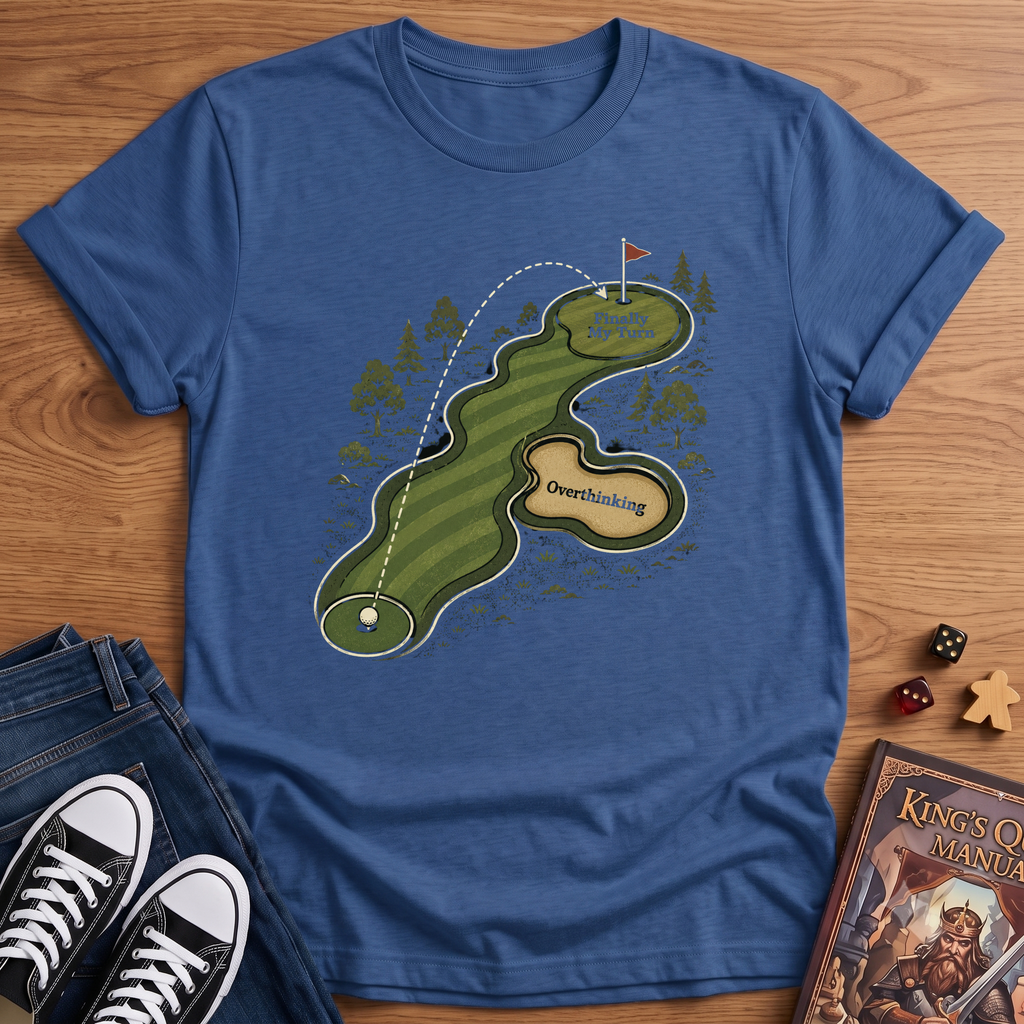 Finally My Turn T-Shirt