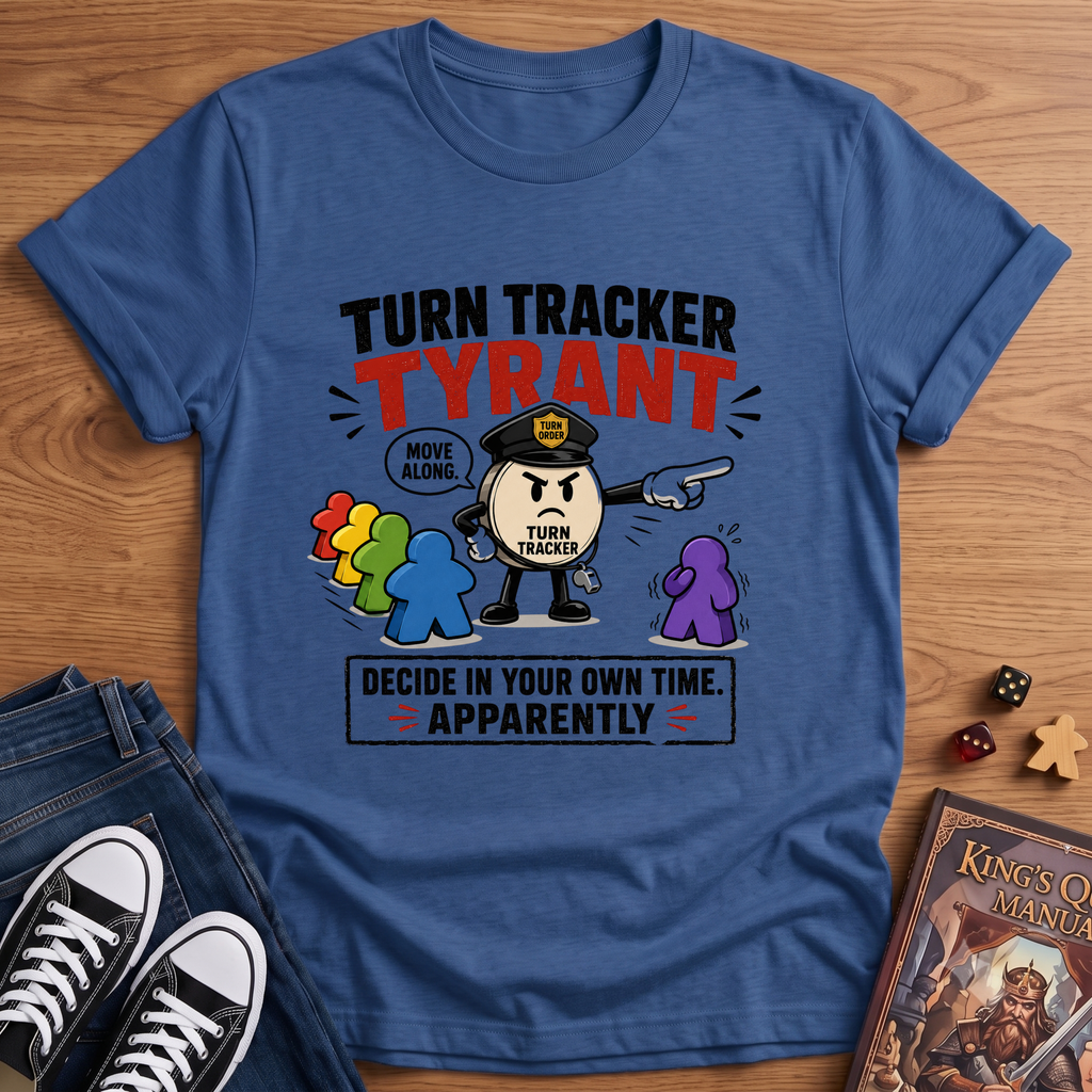 Turn Tracker Tyrant T-Shirt