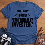 Emotionally Invested T-Shirt