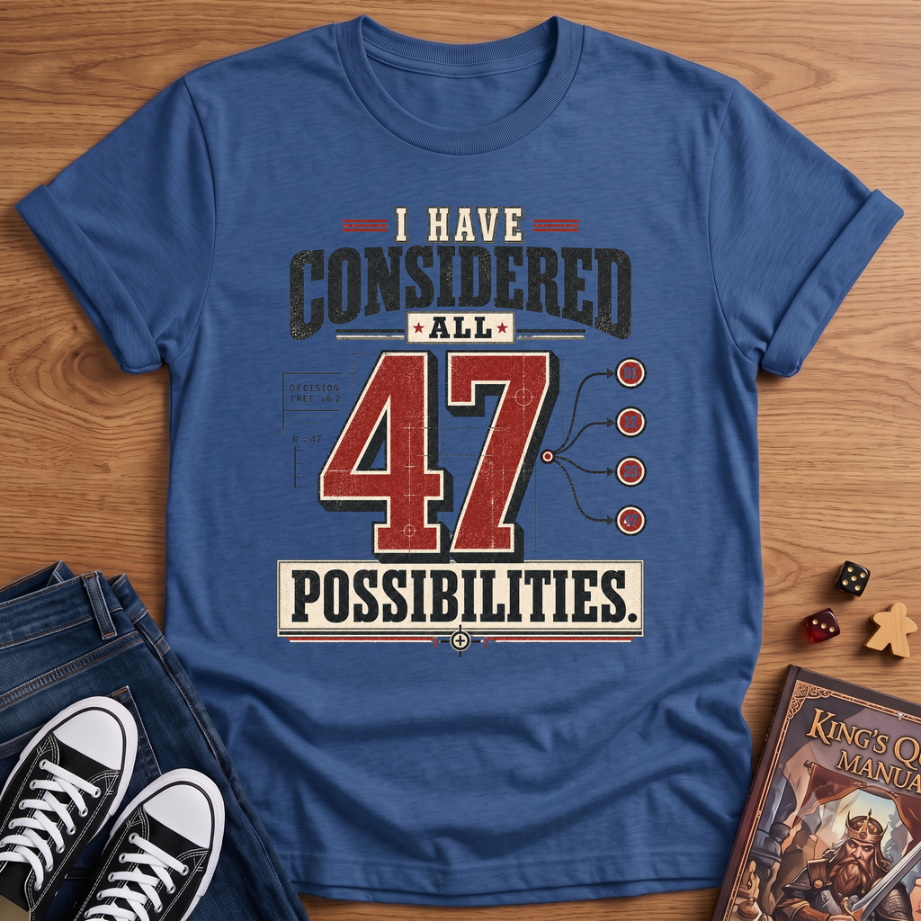 47 Possibilities T-Shirt