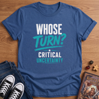 Critical Uncertainty T-Shirt