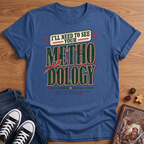 Methodology T-Shirt