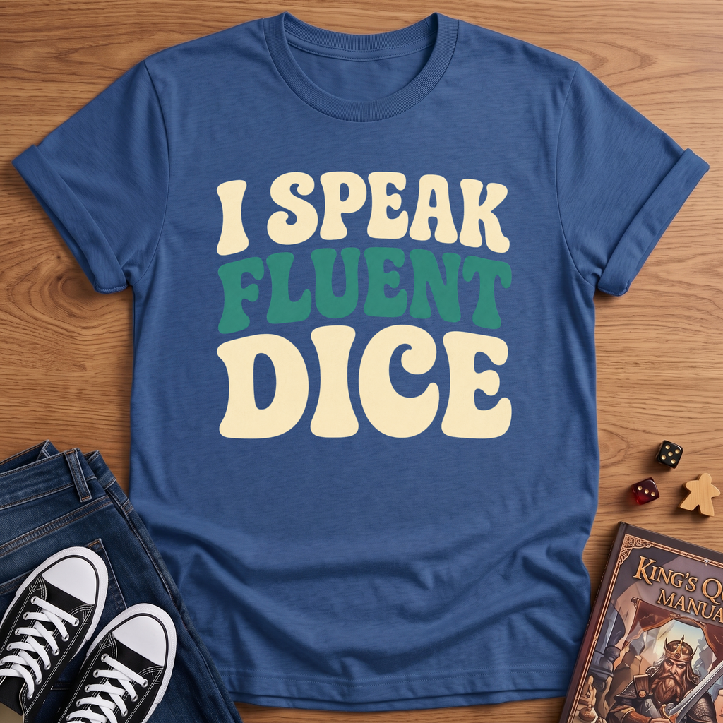 I Speak Fluent Dice T-Shirt