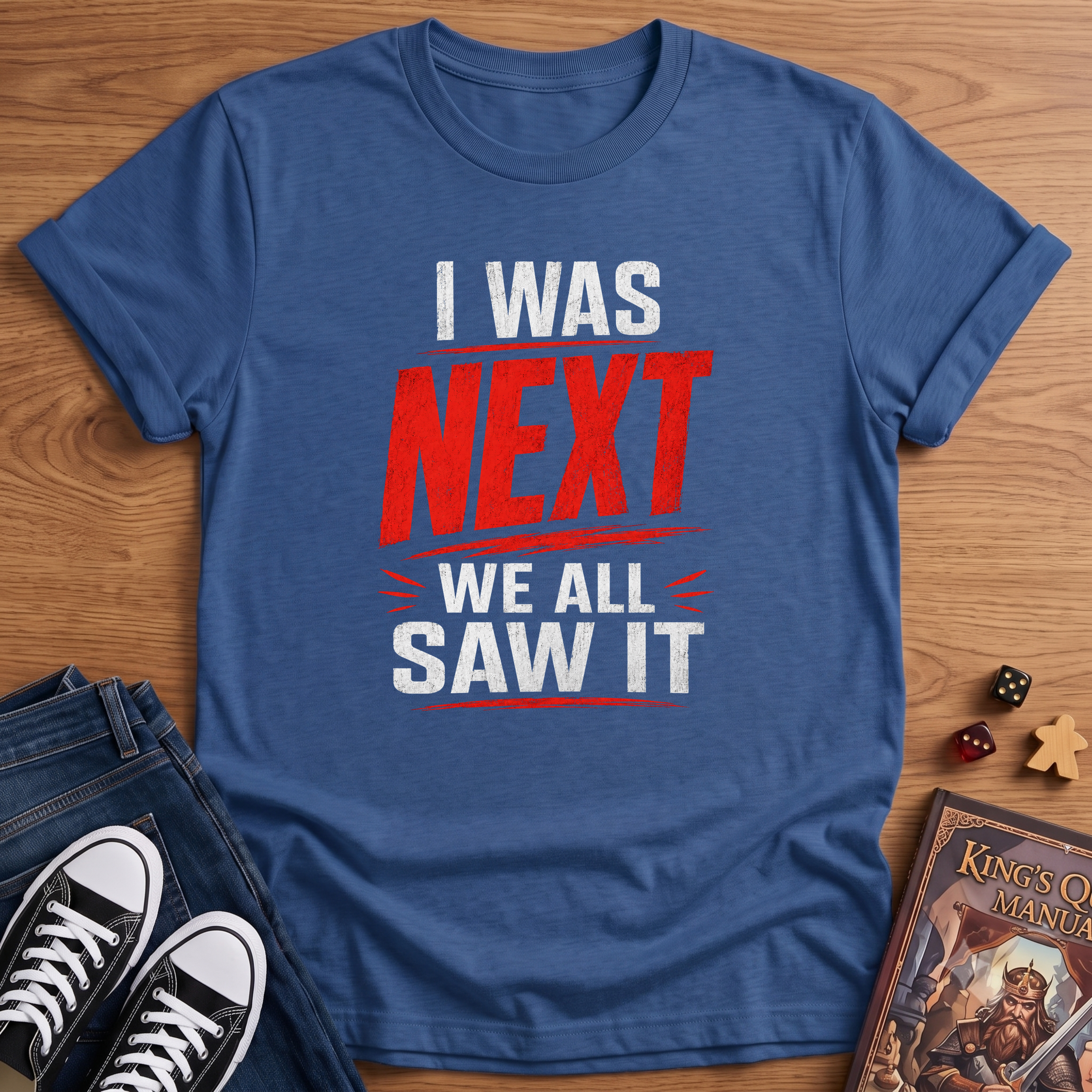 I Was Next T-Shirt