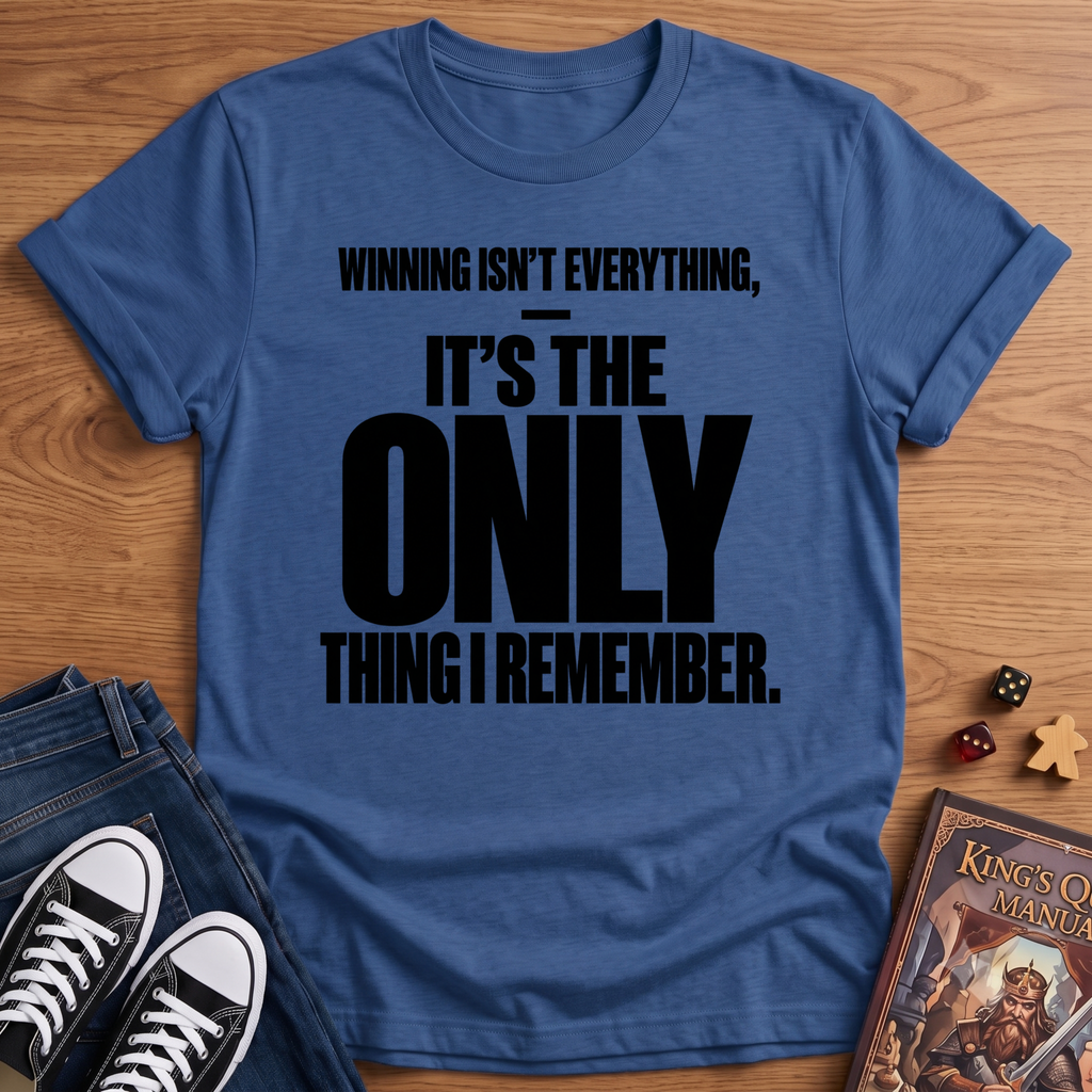 Winning Is Everything T-Shirt