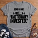 Emotionally Invested T-Shirt