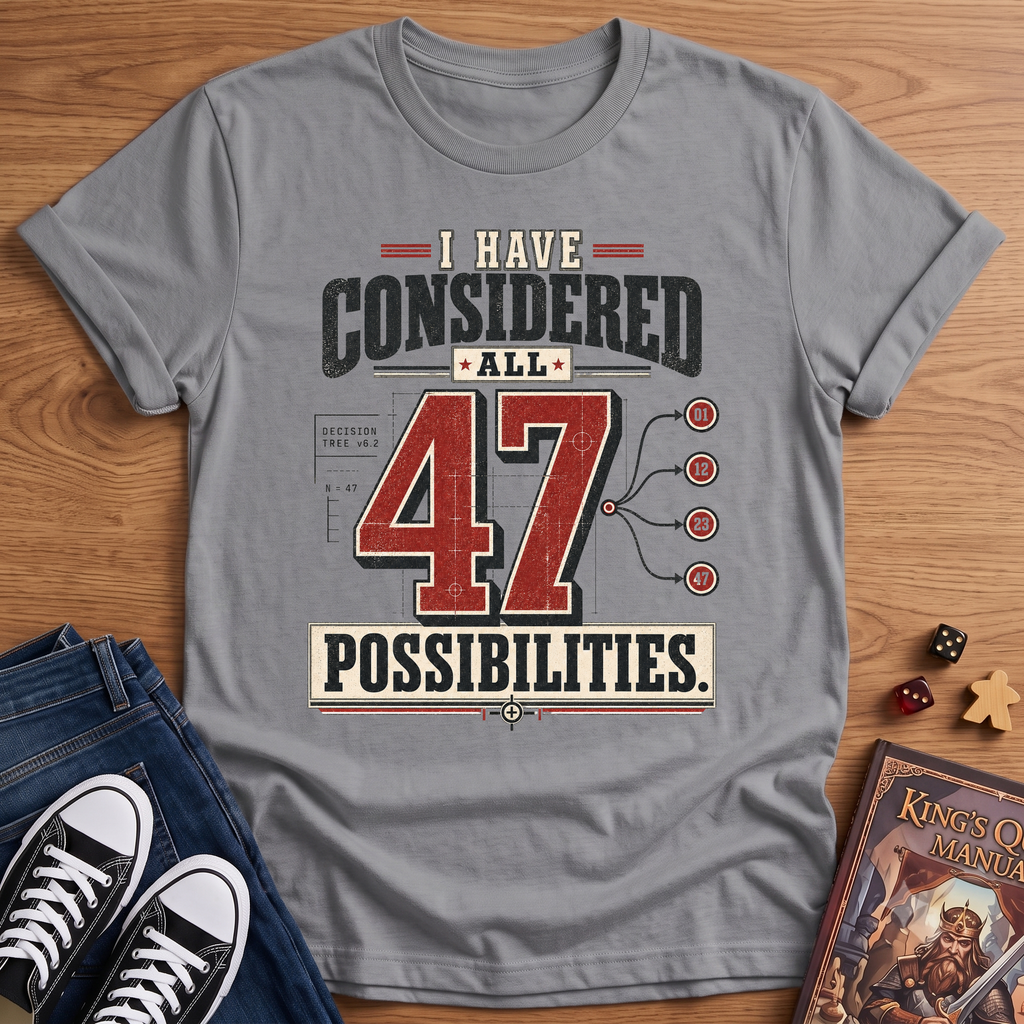 47 Possibilities T-Shirt