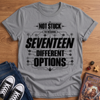 17 Options T-Shirt