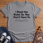 I Read The Rules T-Shirt