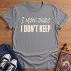 I Make Deals T-Shirt