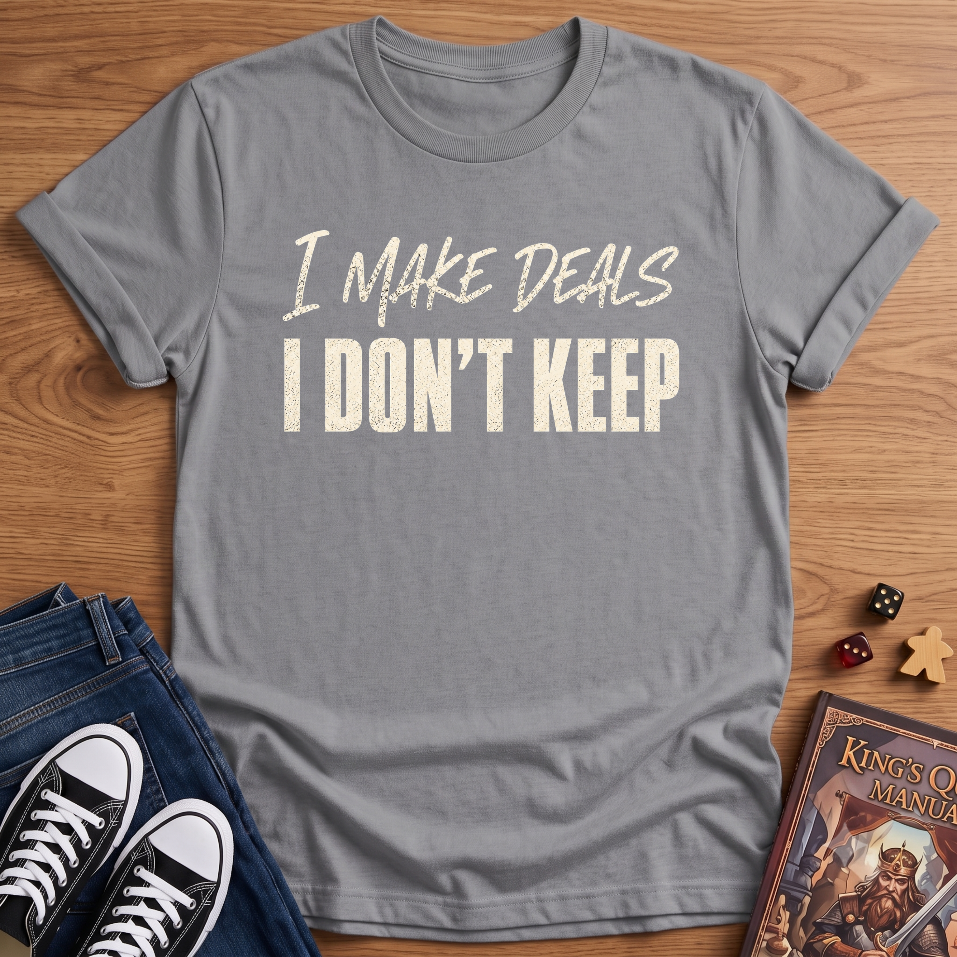 I Make Deals T-Shirt