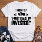 Emotionally Invested T-Shirt