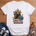 Analysis Paralysis Detected T-Shirt